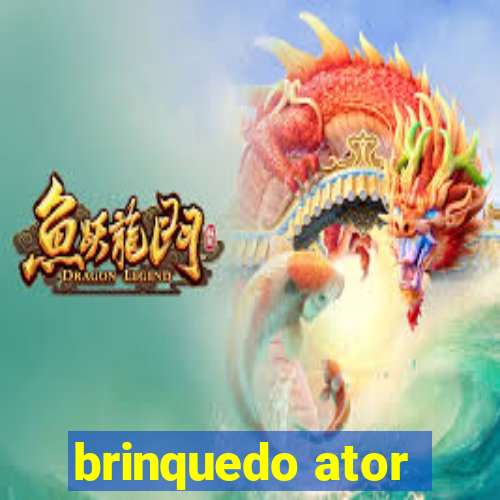 brinquedo ator